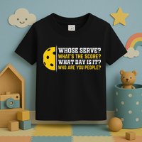 Whose Serve What's The Score Pickleball Toddler T-Shirt