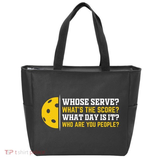Whose Serve What's The Score Pickleball Zip Tote Bag