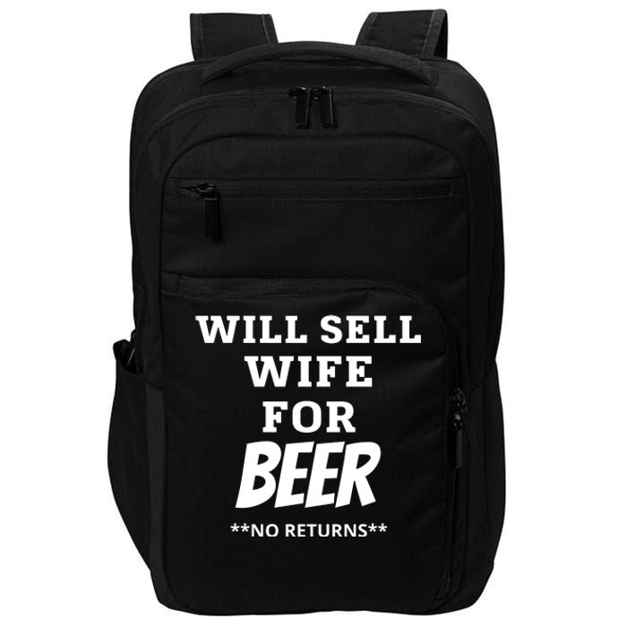 Will Sell Wife For Beer No Returns Impact Tech Backpack