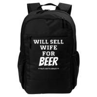 Will Sell Wife For Beer No Returns Daily Commute Backpack