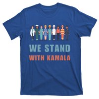 We Stand With Kamala Ladies Madam President Cool Gift T-Shirt