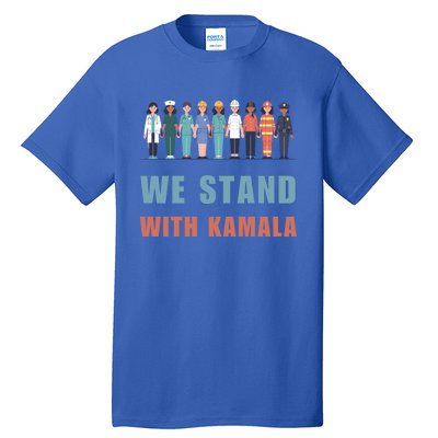 We Stand With Kamala Ladies Madam President Cool Gift Tall T-Shirt