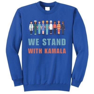 We Stand With Kamala Ladies Madam President Cool Gift Tall Sweatshirt