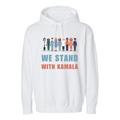 We Stand With Kamala Ladies Madam President Cool Gift Garment-Dyed Fleece Hoodie