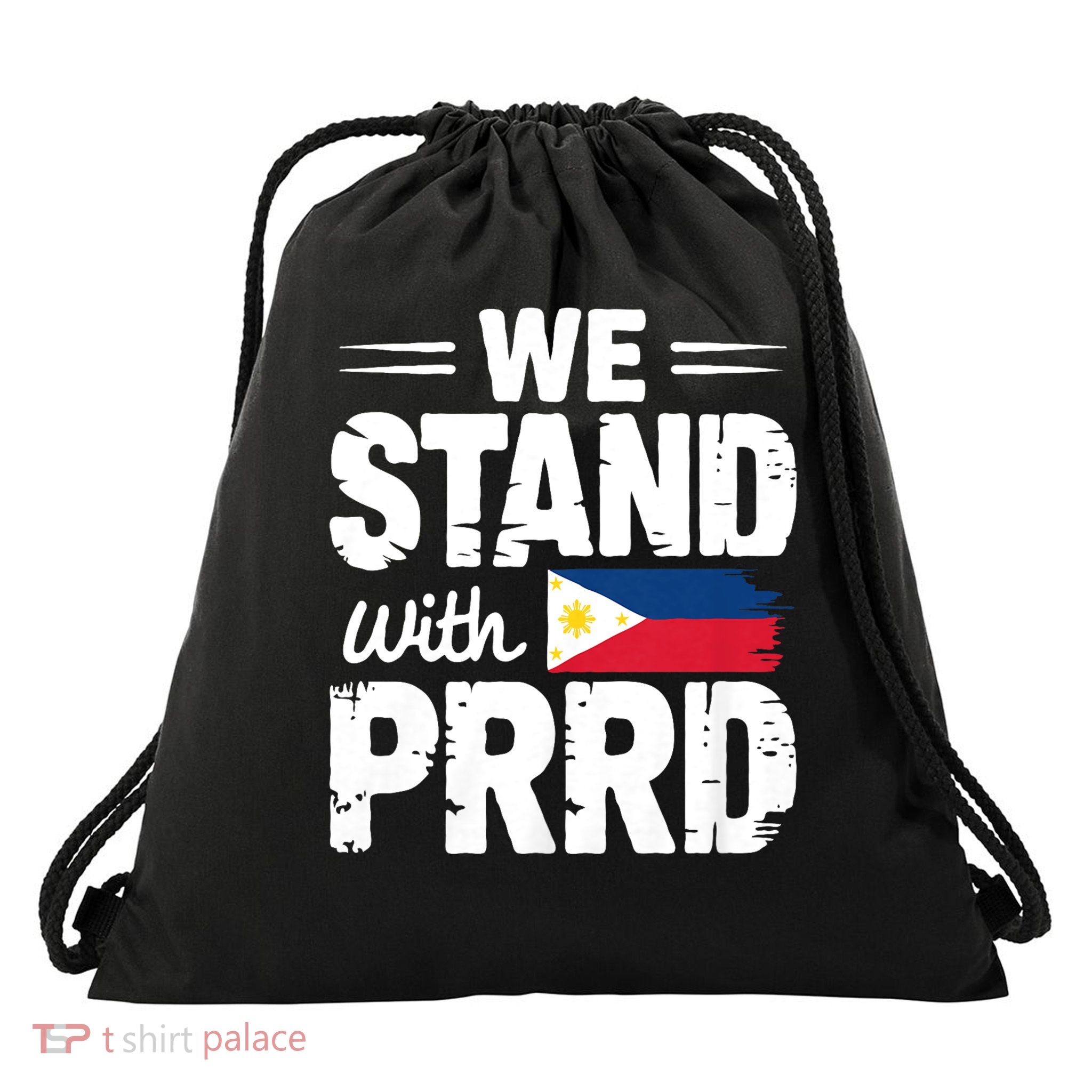 We Stand with PRRD - Support Our Filipino Hero Drawstring Bag