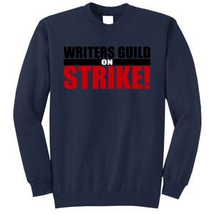 WGA Strike Writers Guild On Strike Writers Guild America Tall Sweatshirt