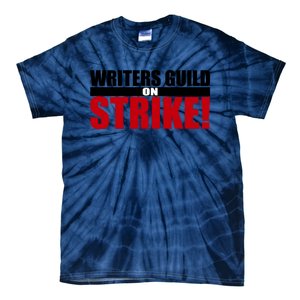 WGA Strike Writers Guild On Strike Writers Guild America Tie-Dye T-Shirt