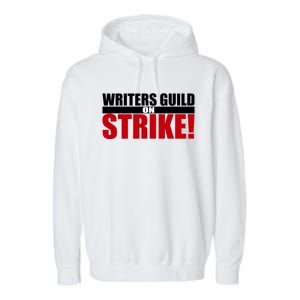 WGA Strike Writers Guild On Strike Writers Guild America Garment-Dyed Fleece Hoodie