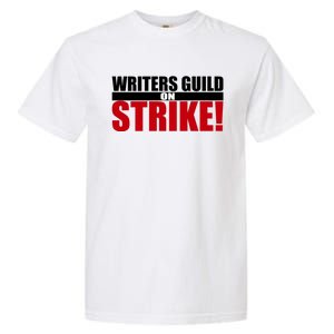 WGA Strike Writers Guild On Strike Writers Guild America Garment-Dyed Heavyweight T-Shirt