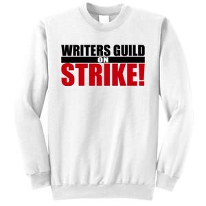 WGA Strike Writers Guild On Strike Writers Guild America Sweatshirt