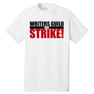 WGA Strike Writers Guild On Strike Writers Guild America Tall T-Shirt