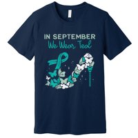 Womens September We Wear Teal Ribbon Shoe Ovarian Cancer Awareness Premium T-Shirt