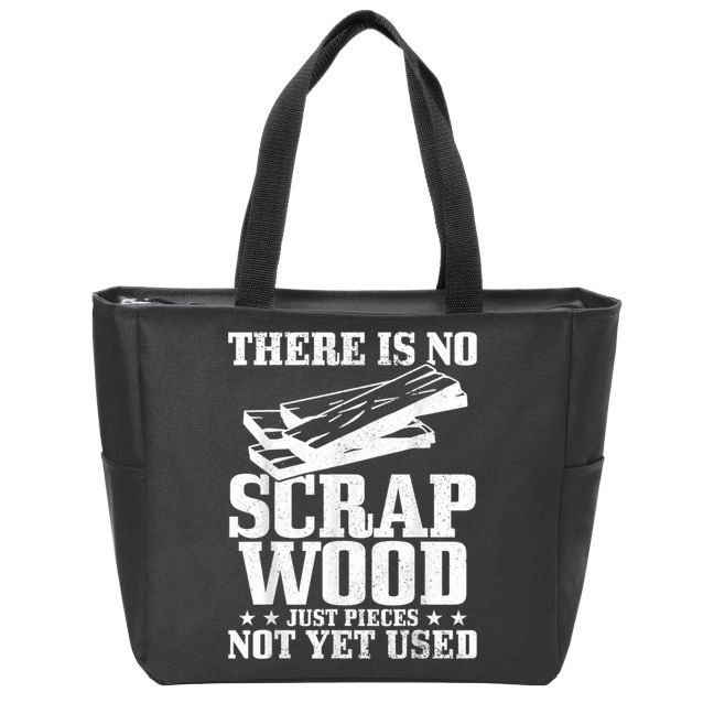 Woodworker Scrap Wood Woodworking Funny Carpenter Zip Tote Bag