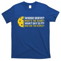 Whose Serve What's The Score Pickleball Paddle T-Shirt