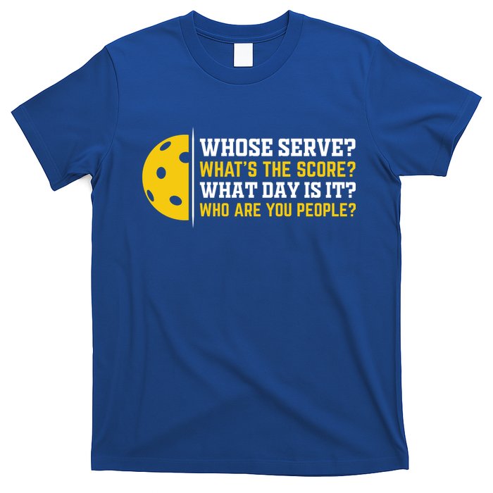 Whose Serve What's The Score Pickleball Paddle T-Shirt