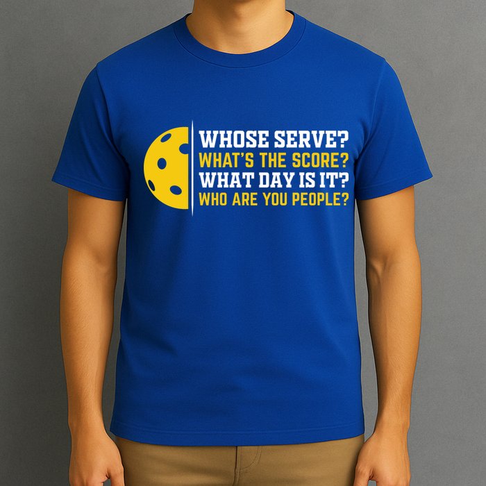 Whose Serve What's The Score Pickleball Paddle T-Shirt