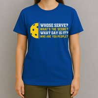 Whose Serve What's The Score Pickleball Paddle T-Shirt