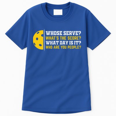 Whose Serve What's The Score Pickleball Paddle Tall T-Shirt
