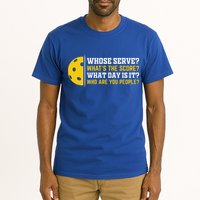 Whose Serve What's The Score Pickleball Paddle Tall T-Shirt