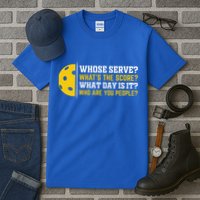 Whose Serve What's The Score Pickleball Paddle Tall T-Shirt