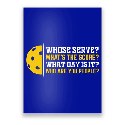 Whose Serve What's The Score Pickleball Paddle Poster
