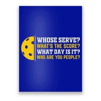 Whose Serve What's The Score Pickleball Paddle Poster