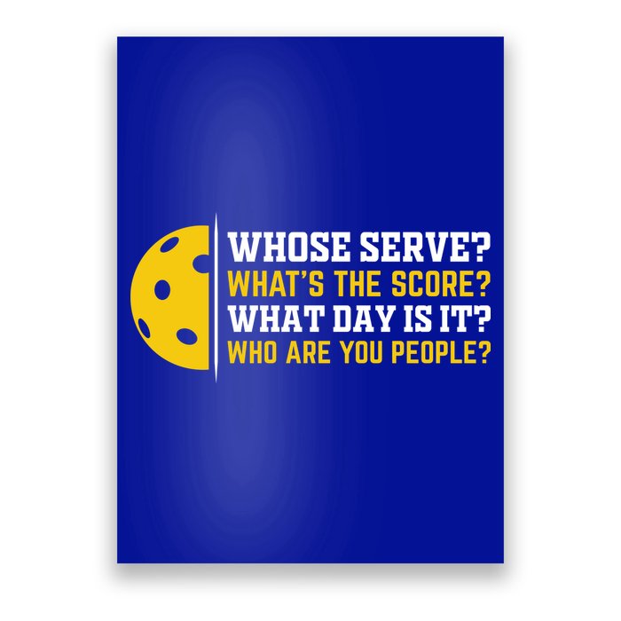 Whose Serve What's The Score Pickleball Paddle Poster