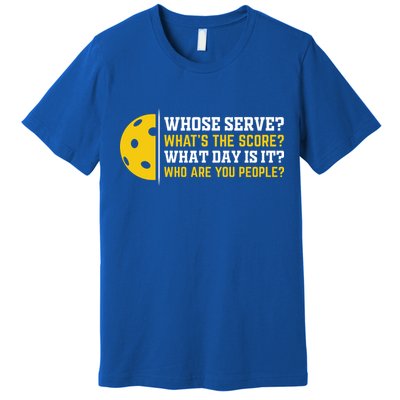 Whose Serve What's The Score Pickleball Paddle Premium T-Shirt