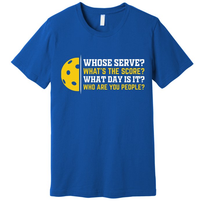 Whose Serve What's The Score Pickleball Paddle Premium T-Shirt