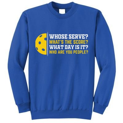 Whose Serve What's The Score Pickleball Paddle Tall Sweatshirt