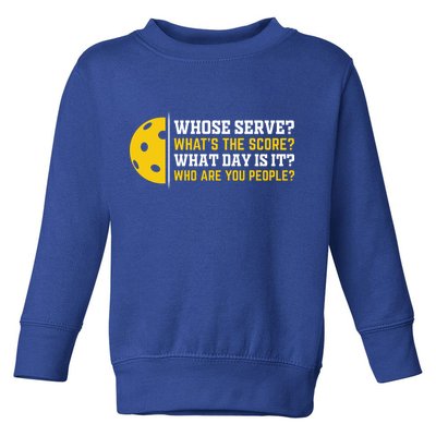 Whose Serve What's The Score Pickleball Paddle Toddler Sweatshirt