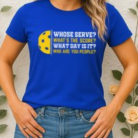 Whose Serve What's The Score Pickleball Paddle Womens T-Shirt