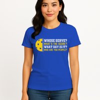 Whose Serve What's The Score Pickleball Paddle Womens T-Shirt
