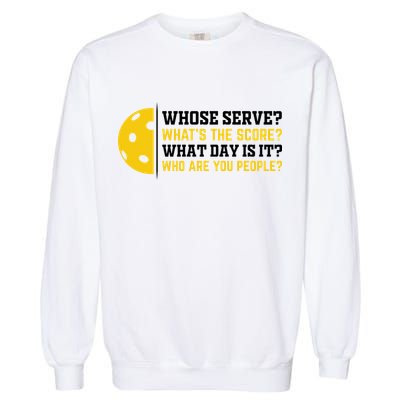 Whose Serve What's The Score Pickleball Paddle Garment-Dyed Sweatshirt