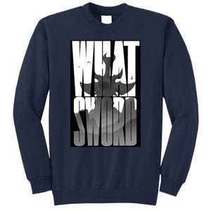 What Sword Tall Sweatshirt