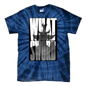 What Sword Tie-Dye T-Shirt