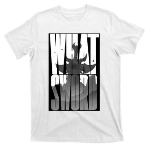 What Sword T-Shirt