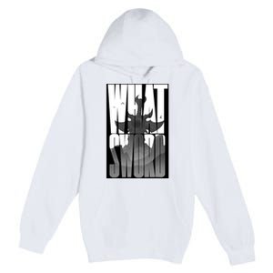 What Sword Premium Pullover Hoodie