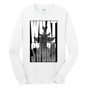 What Sword Tall Long Sleeve T-Shirt