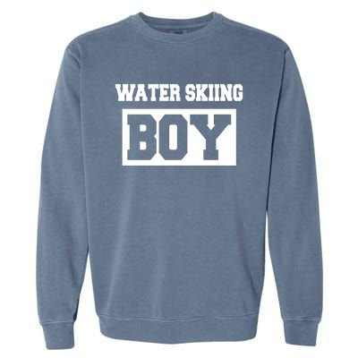 Water Skiing Water Skiing Water Skier Funny Gift Garment-Dyed Sweatshirt