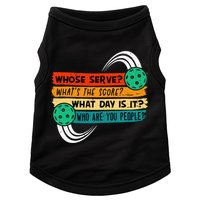 Whose Serve Who Are You People Pickleball Player Doggie Tank