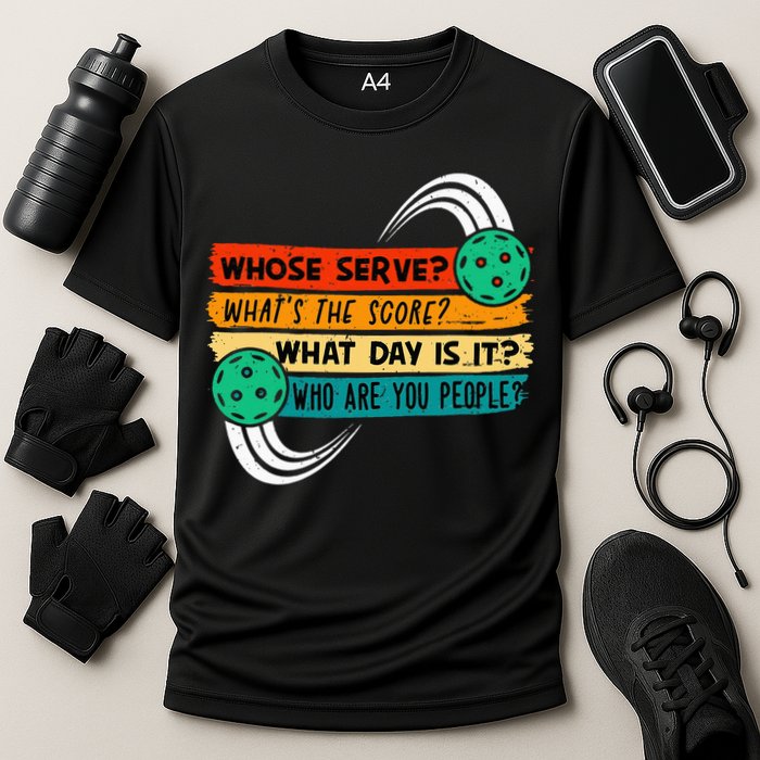 Whose Serve Who Are You People Pickleball Player Performance Shirt