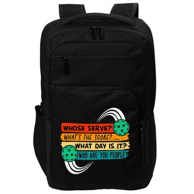 Whose Serve Who Are You People Pickleball Player Impact Tech Backpack