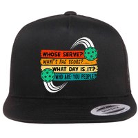 Whose Serve Who Are You People Pickleball Player Flatbill Hat