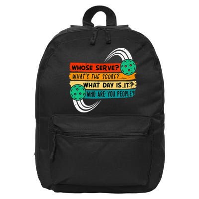 Whose Serve Who Are You People Pickleball Player 16 in Basic Backpack