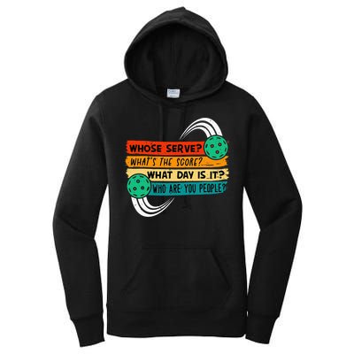 Whose Serve Who Are You People Pickleball Player Women's Pullover Hoodie