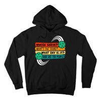 Whose Serve Who Are You People Pickleball Player Tall Hoodie