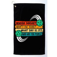Whose Serve Who Are You People Pickleball Player Golf Towel