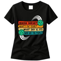 Whose Serve Who Are You People Pickleball Player Womens T-Shirt