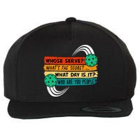 Whose Serve Who Are You People Pickleball Player Wool Snapback Cap